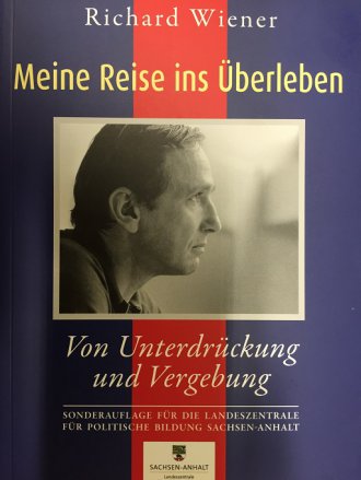 Richard Wiener - Meine Reise ins Überleben